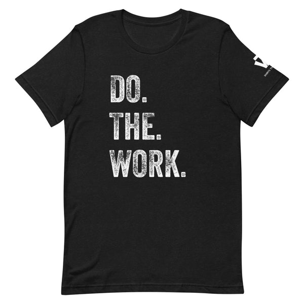 Do. The. Work.